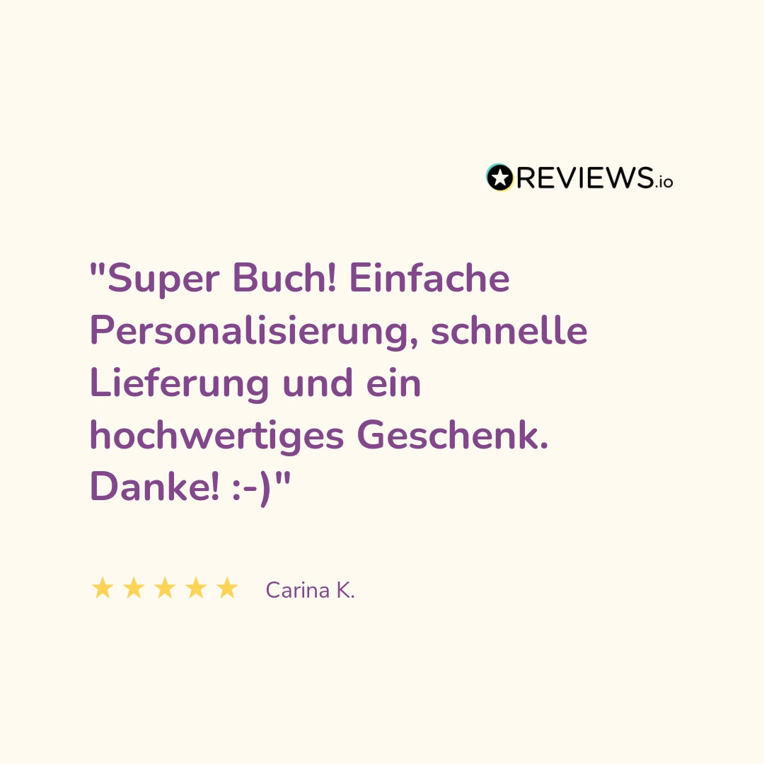 Produktbewertung: "Super Buch! Einfache Personalisierung, schnelle Lieferung und ein hochwertiges Geschenk. Danke! :-)"